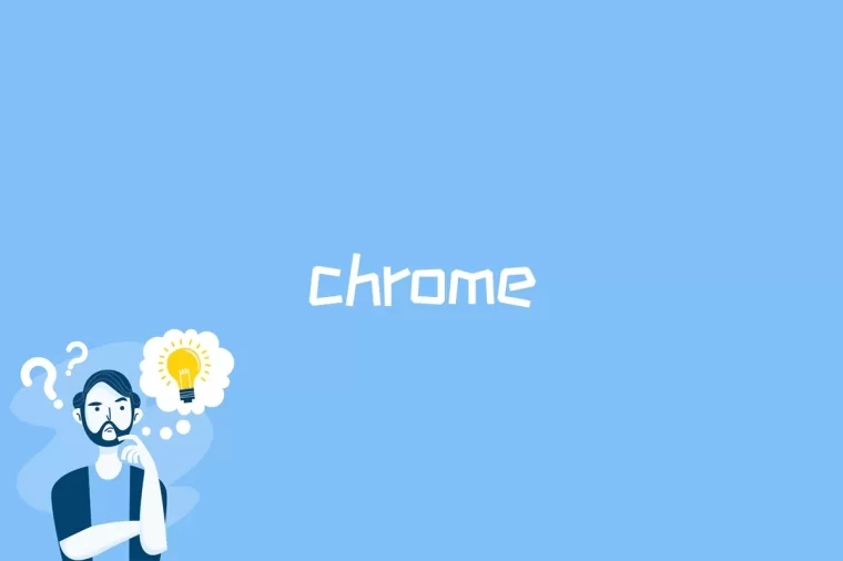chrome是什么意思